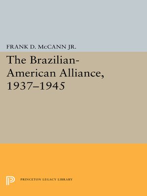 cover image of The Brazilian-American Alliance, 1937-1945